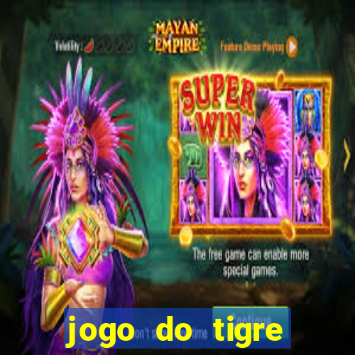 jogo do tigre falso dinheiro infinito